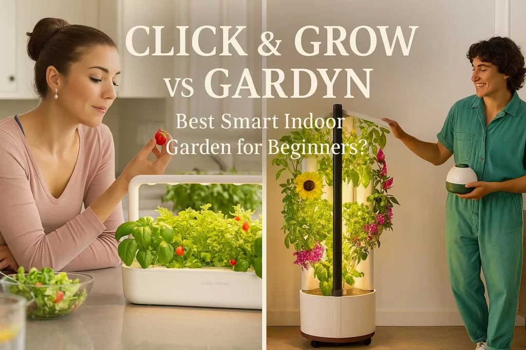 $90 Click & Grow vs $900 Gardyn Review: Best Smart Indoor Garden for Beginners? 1 Click Grow vs Gardyn Review Best Smart Indoor Garden for Beginners 7